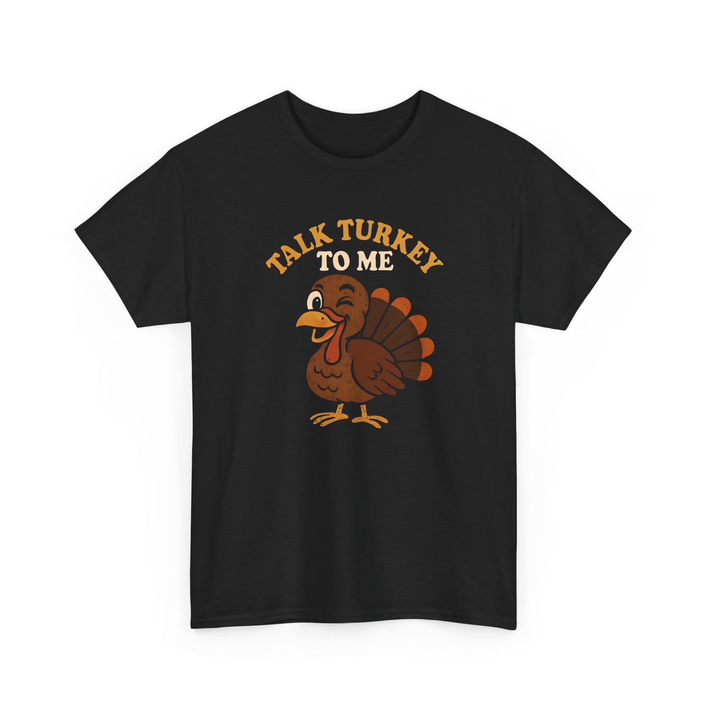 Talk Turkey to Me - Cotton Tee
