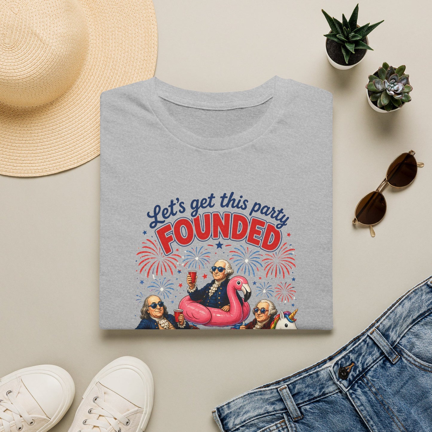 Let’s Get This Party FOUNDED — Patriotic Founding Fathers T-Shirt