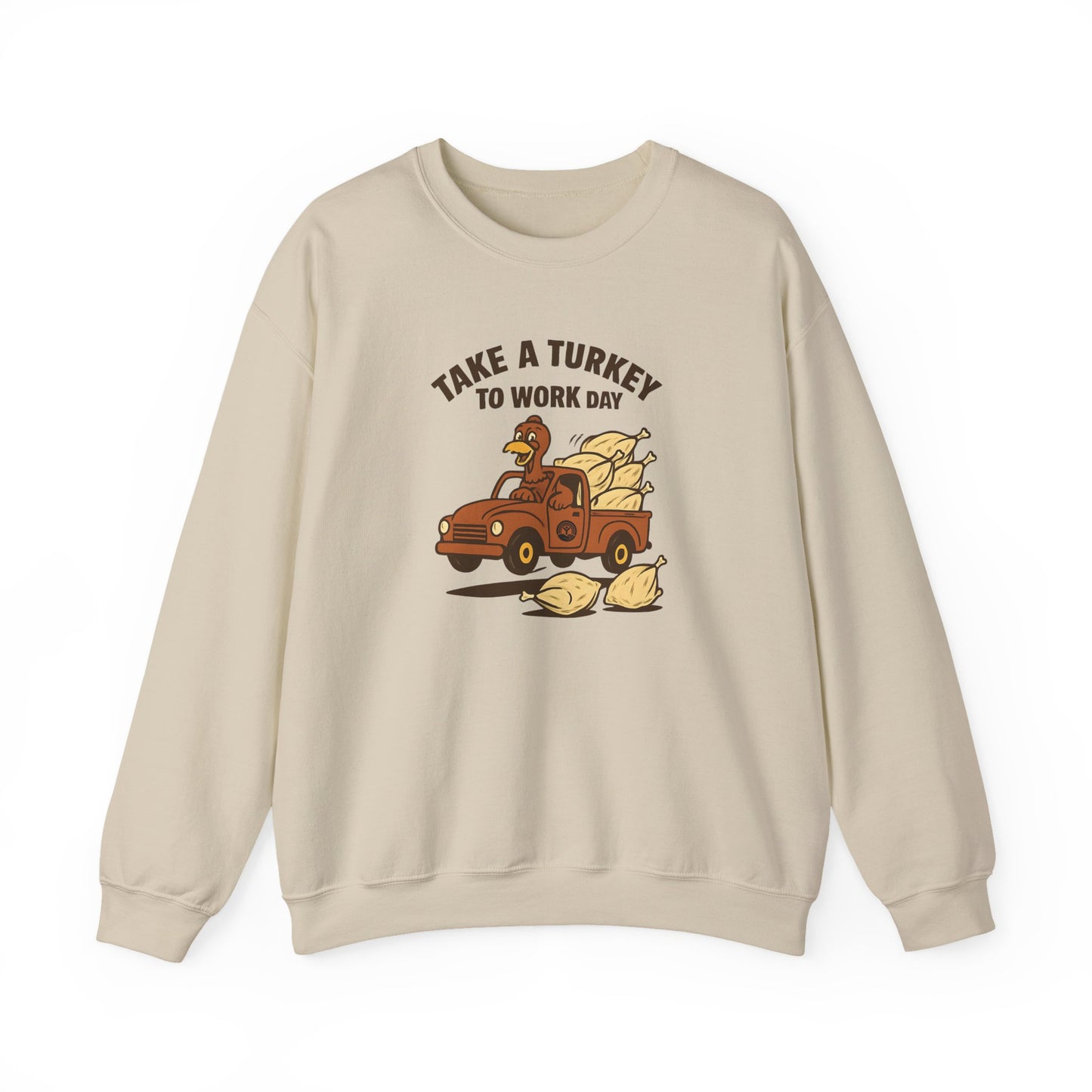 Take a Turkey to Work -  Crewneck Sweatshirt