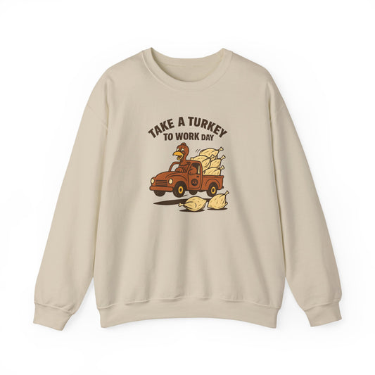 Take a Turkey to Work -  Crewneck Sweatshirt