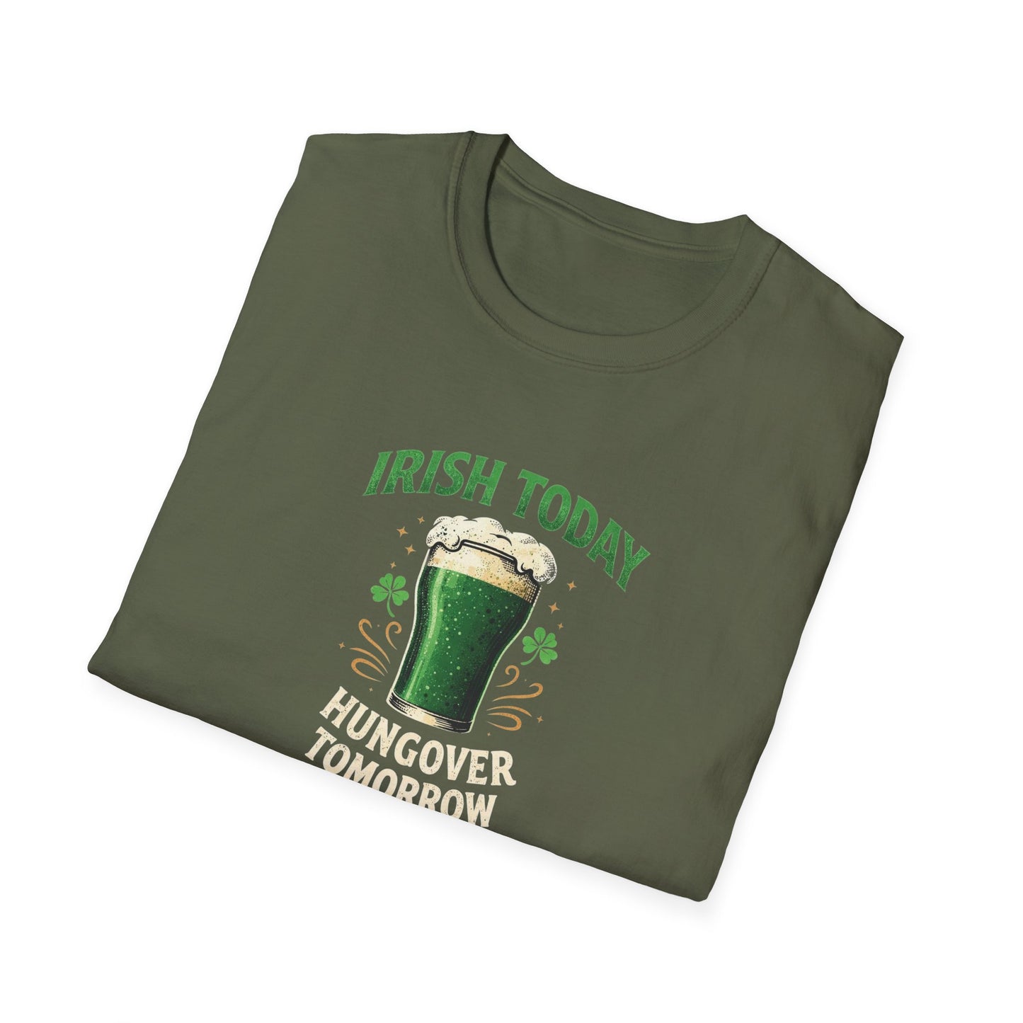 Irish Today, Hungover Tomorrow - T-Shirt