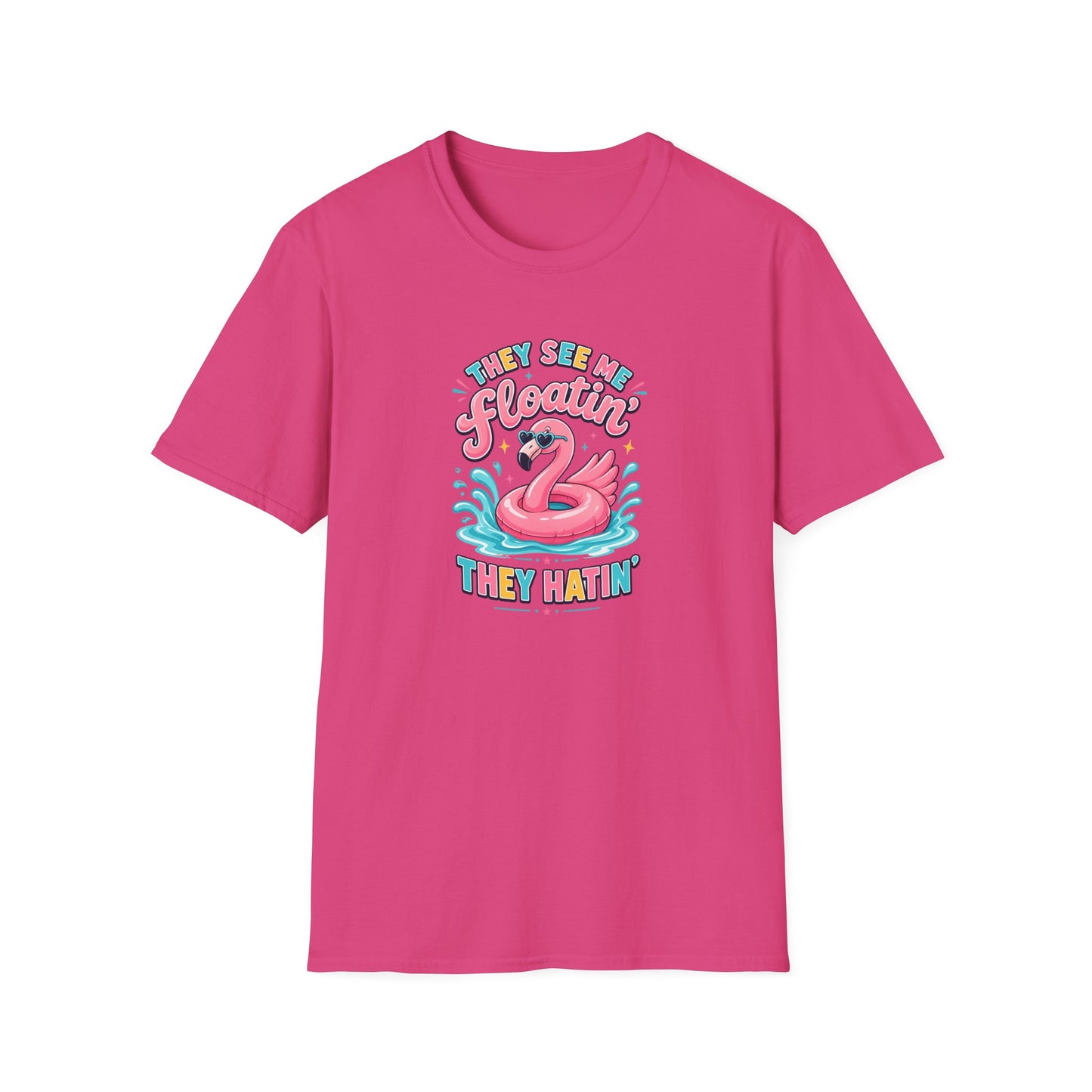 They See Me Floatin' They Hatin' Funny Flamingo Shirt