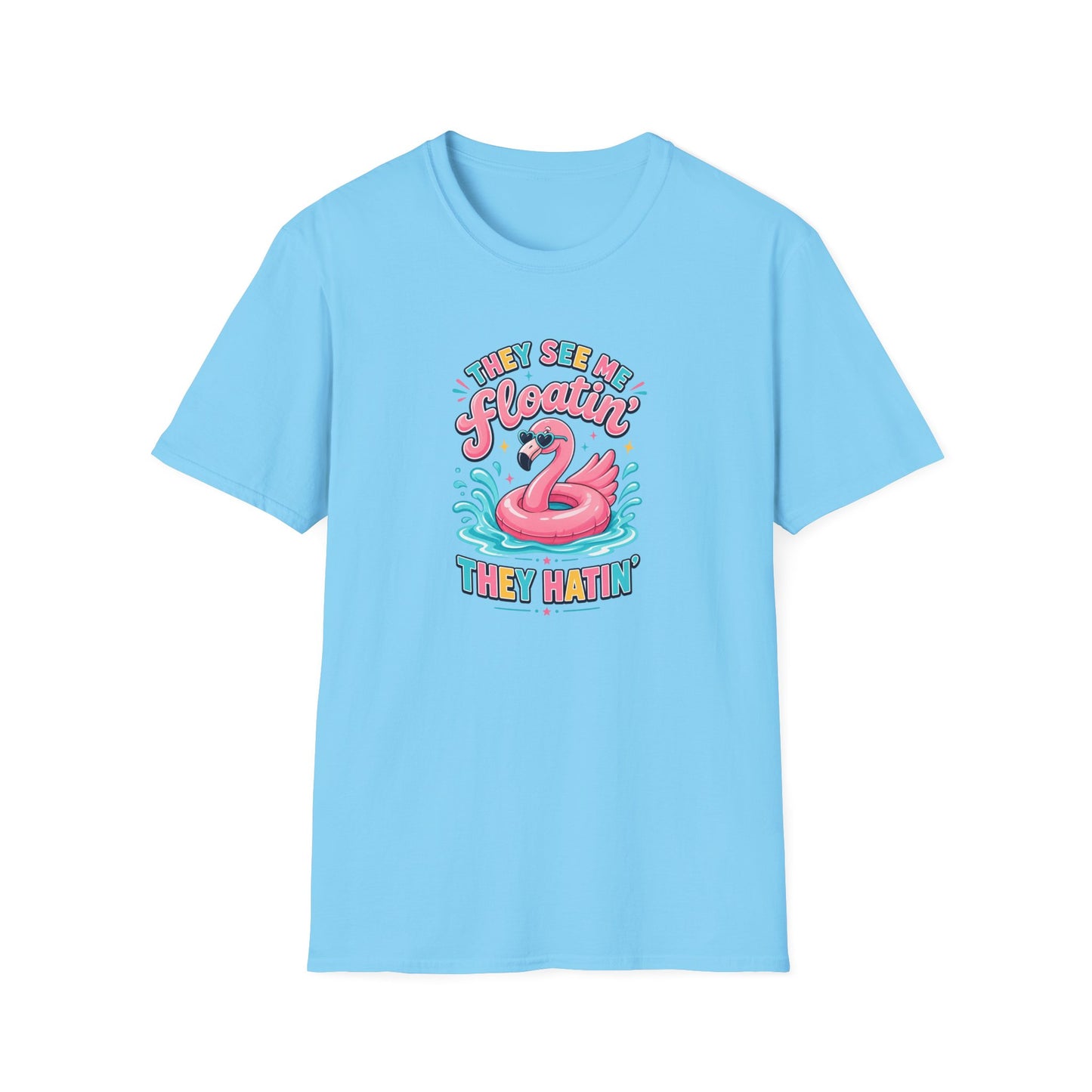 They See Me Floatin' They Hatin' Funny Flamingo Shirt