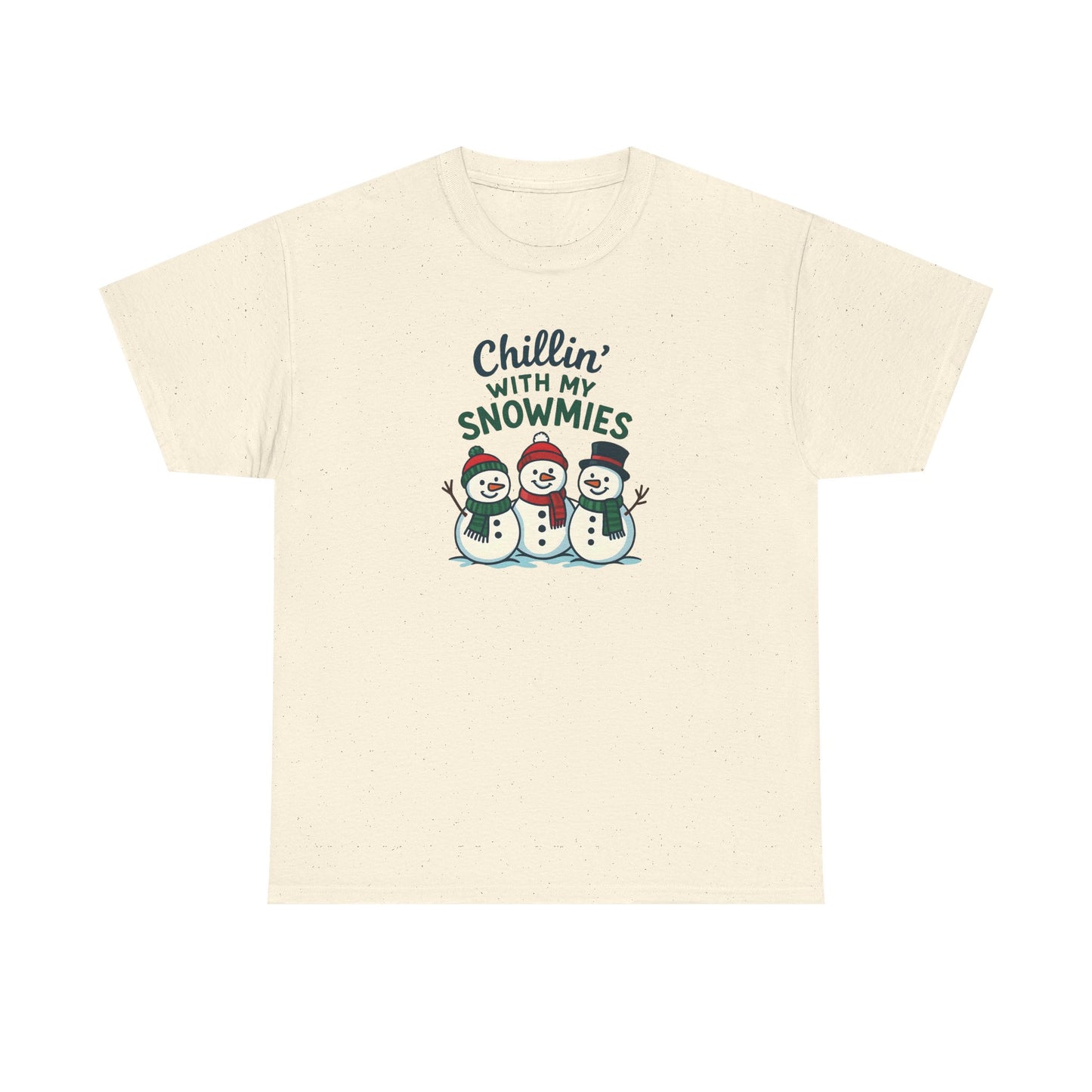 Chillin' with my Snowmies  - Cotton Tee