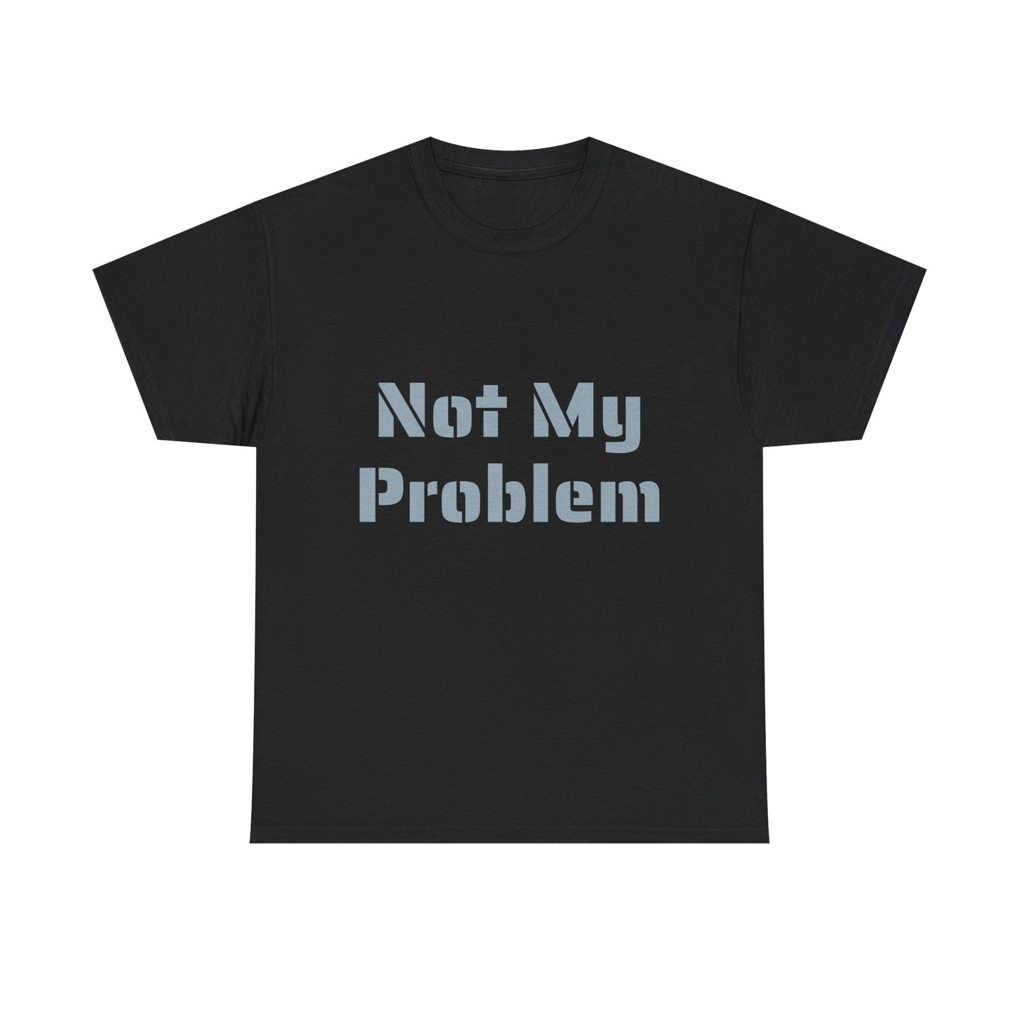 Not My Problem