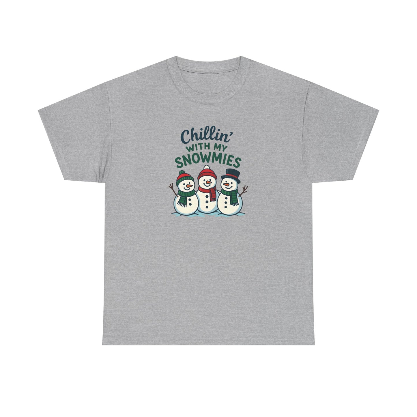 Chillin' with my Snowmies  - Cotton Tee