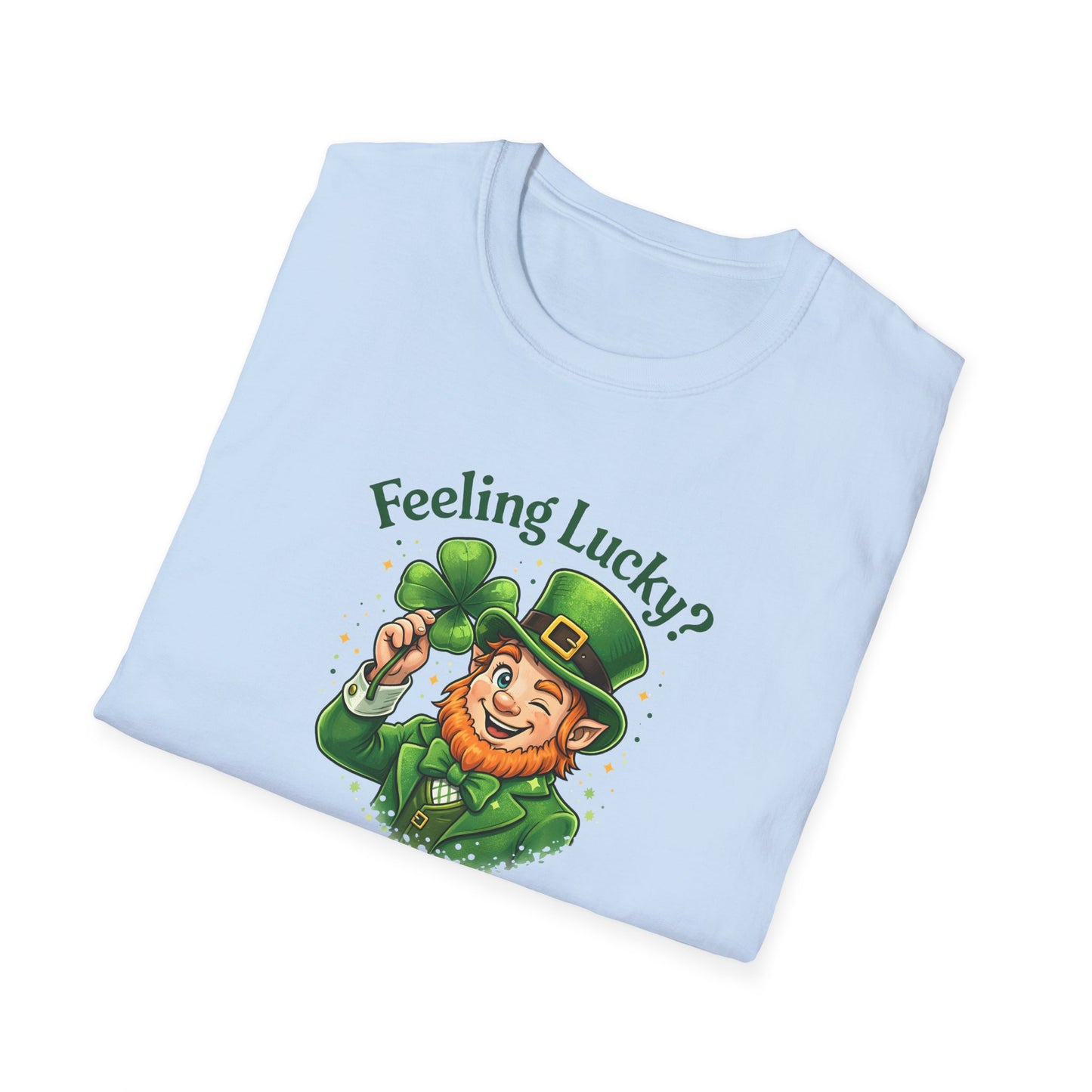 Feeling Lucky? -  T-Shirt