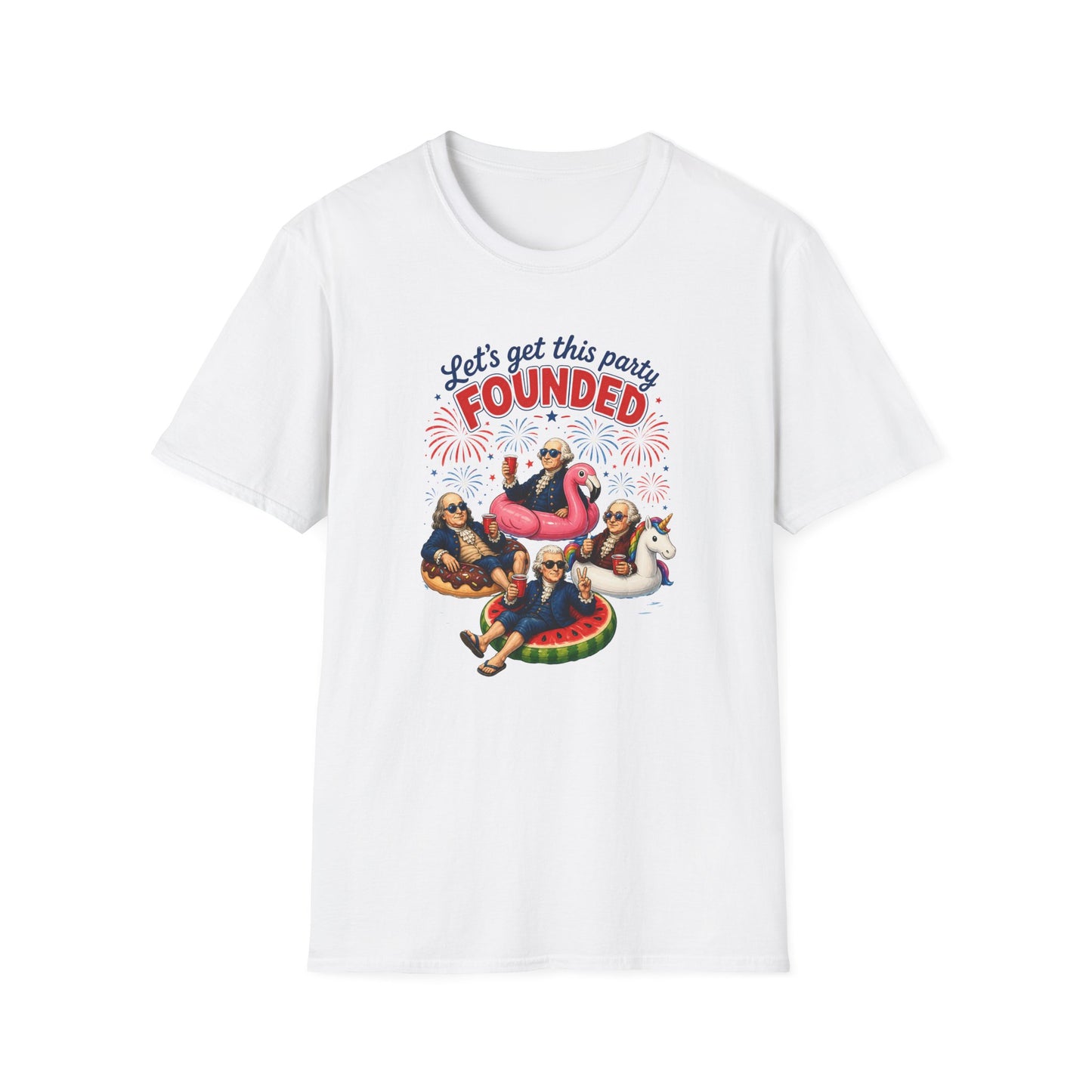 Let’s Get This Party FOUNDED — Patriotic Founding Fathers T-Shirt