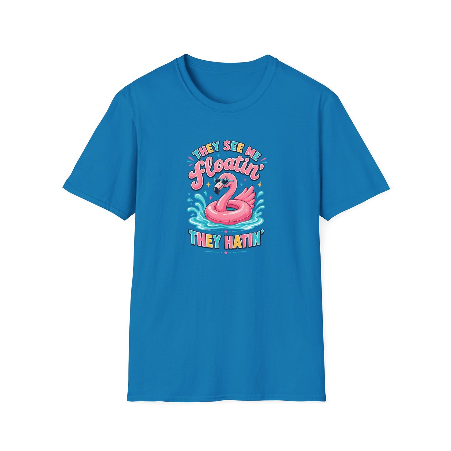 They See Me Floatin' They Hatin' Funny Flamingo Shirt