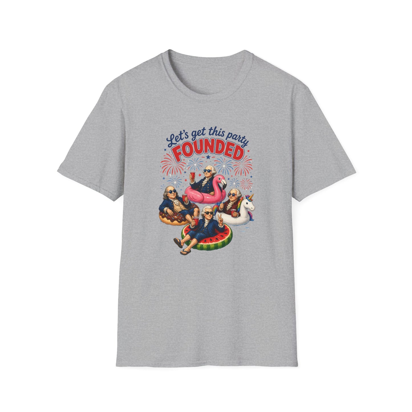 Let’s Get This Party FOUNDED — Patriotic Founding Fathers T-Shirt