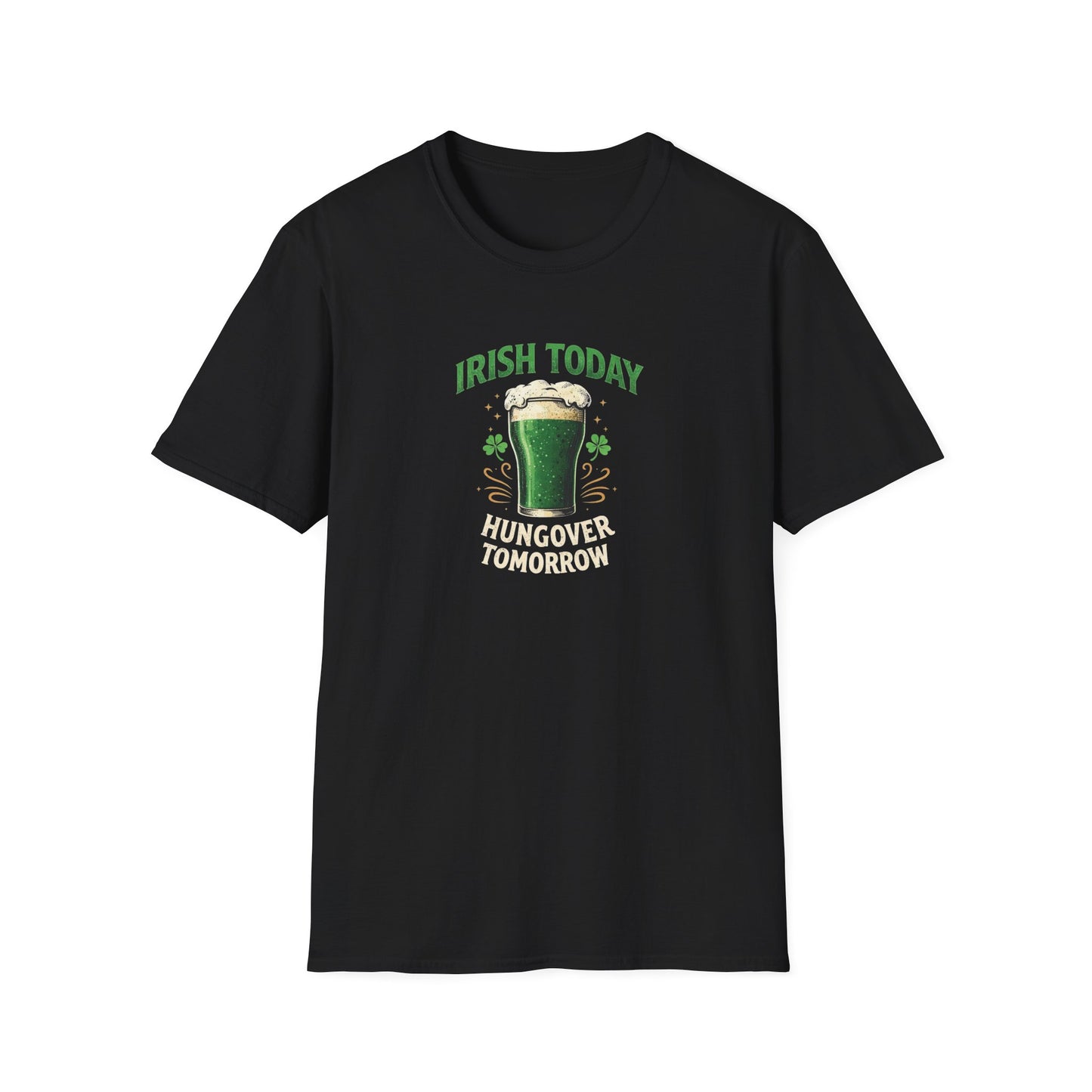 Irish Today, Hungover Tomorrow - T-Shirt