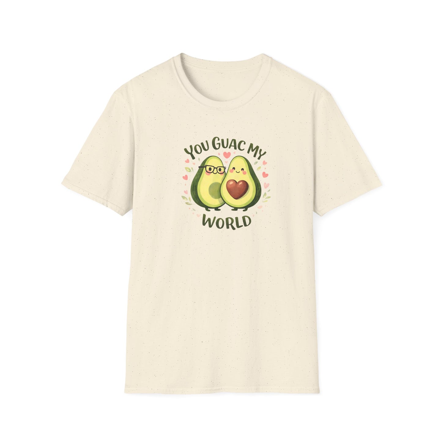 You Guac My World -  T-Shirt