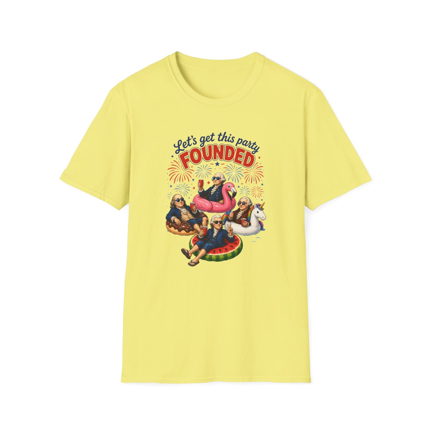 Let’s Get This Party FOUNDED — Patriotic Founding Fathers T-Shirt