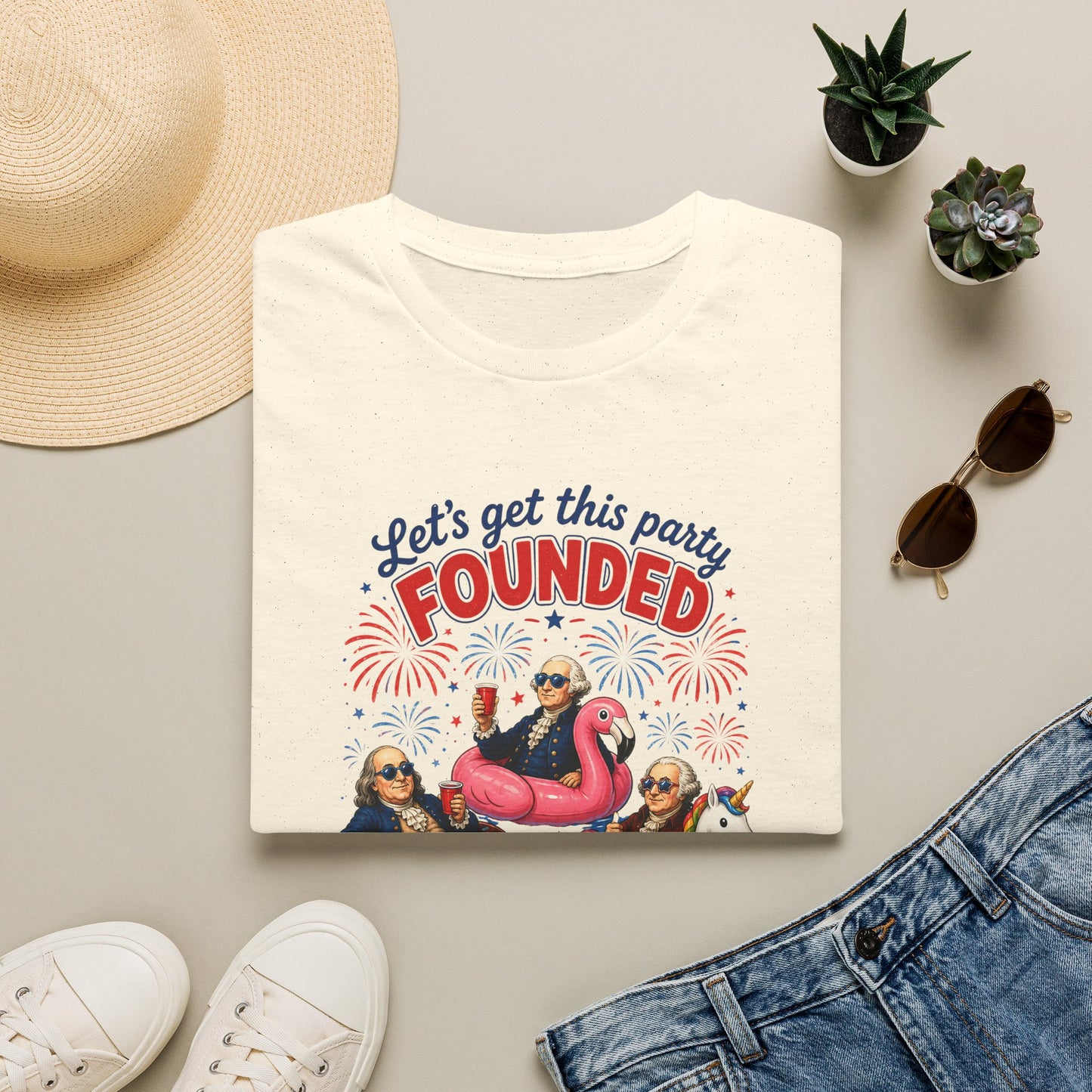 Let’s Get This Party FOUNDED — Patriotic Founding Fathers T-Shirt