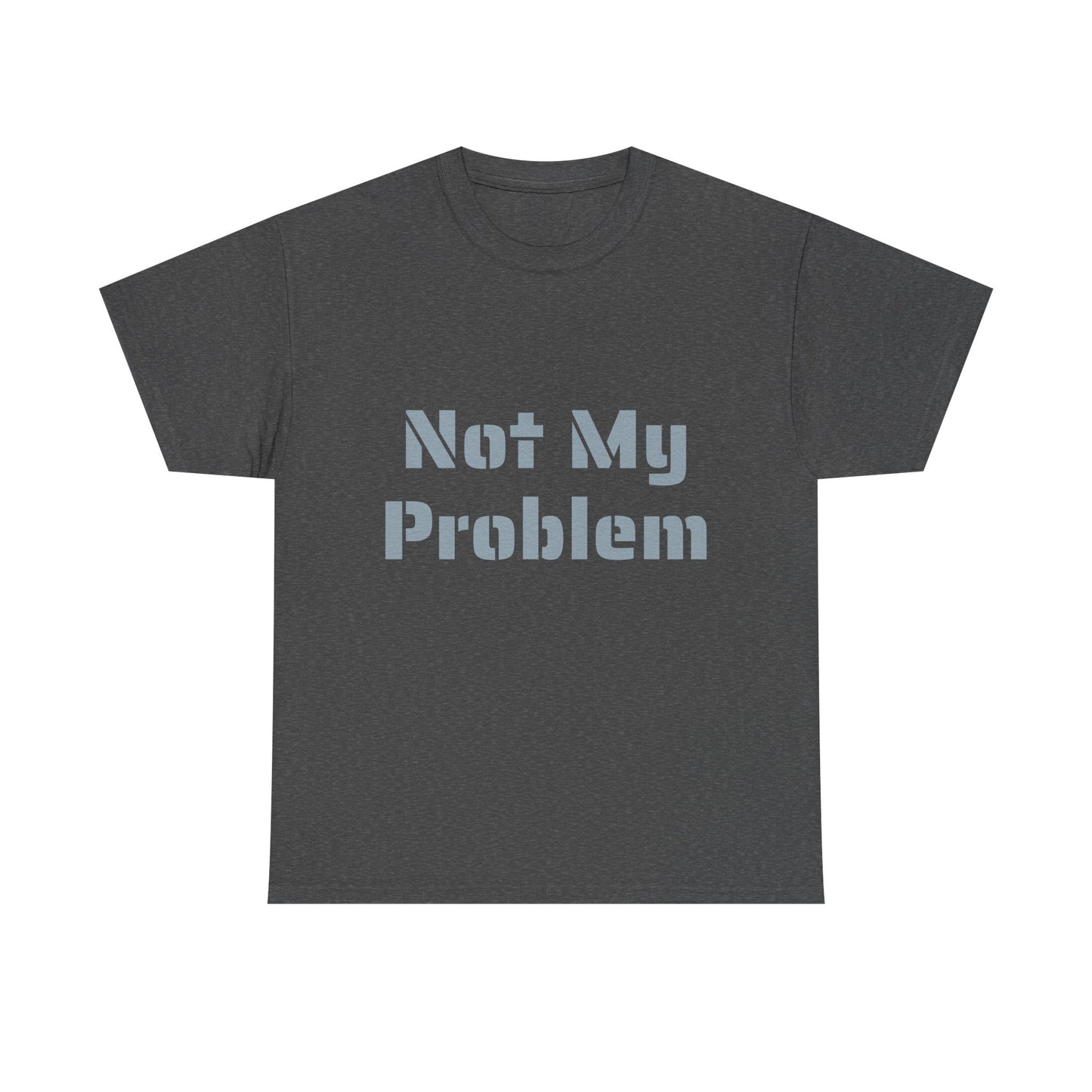 Not My Problem
